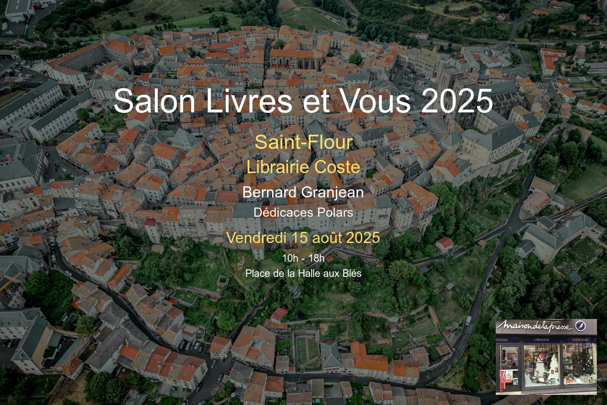Salon Livres et Vous 2025 Saint-Flour, dédicace polar Bernard Granjean